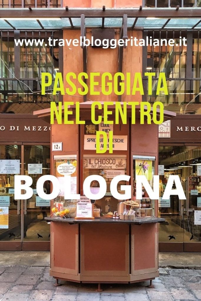 Bologna: passeggiando nel cuore della città