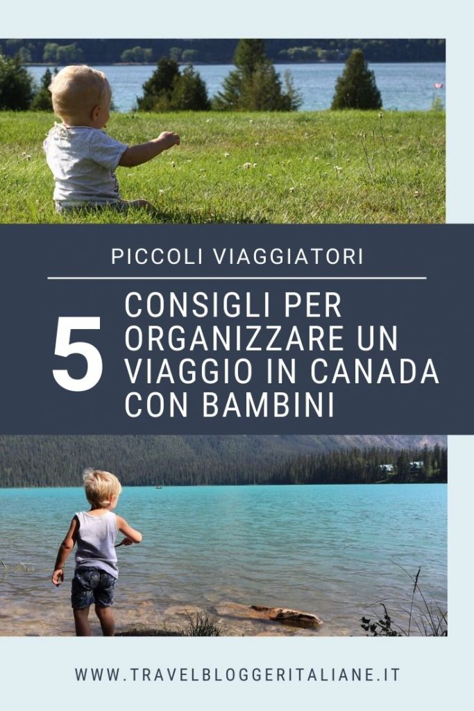 5 consigli per organizzare un viaggio in Canada con bambini