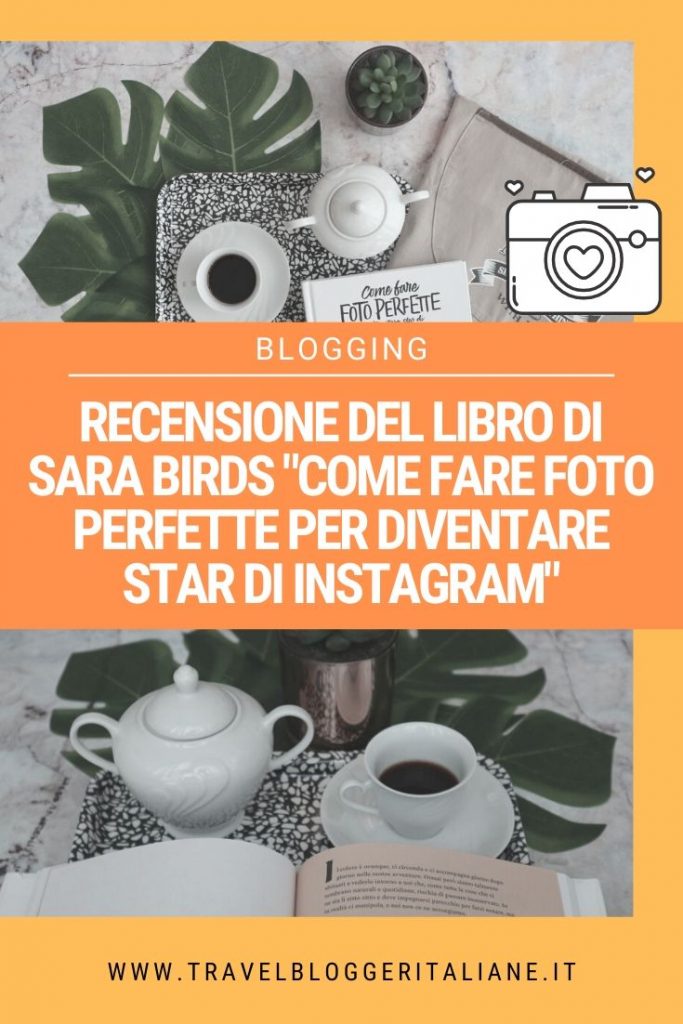Recensione libro Come fare foto perfette per diventare star di Instagram di Sara Birds edizioni HarperCollins