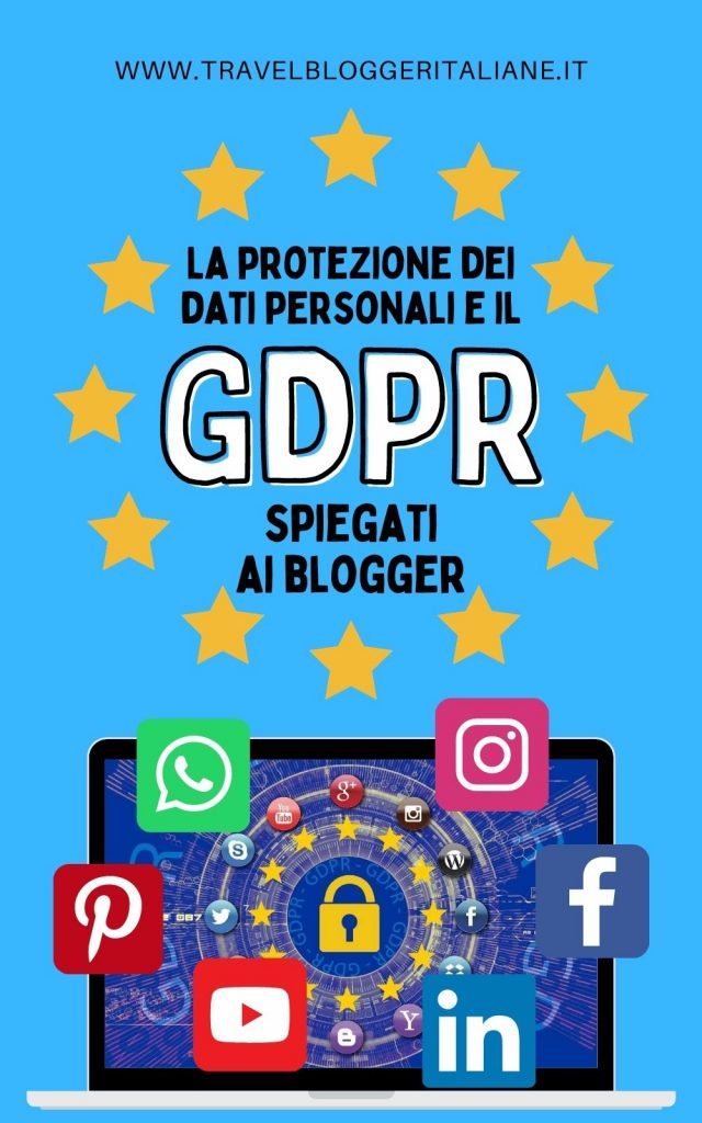 La protezione dei dati personali e il GDPR europeo spiegati ai blogger