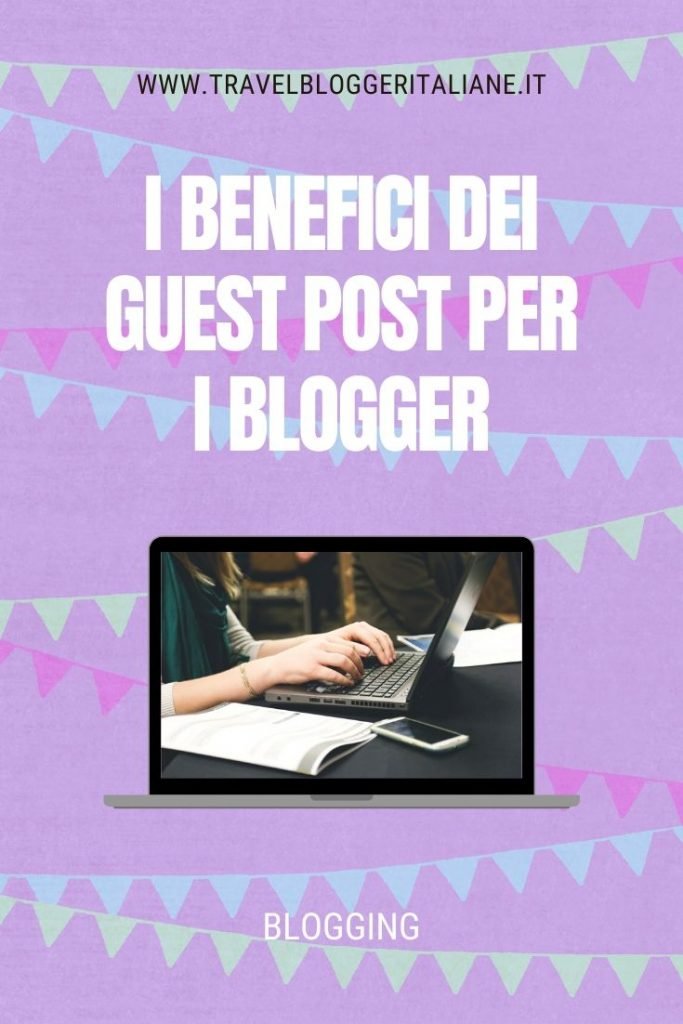 Quali sono i benefici dei guest post per i blogger