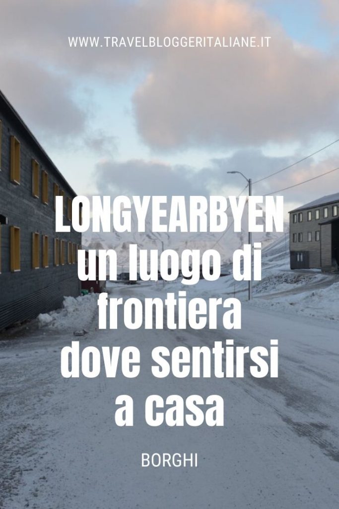 Longyearbyen: un luogo di frontiera dove sentirsi a casa