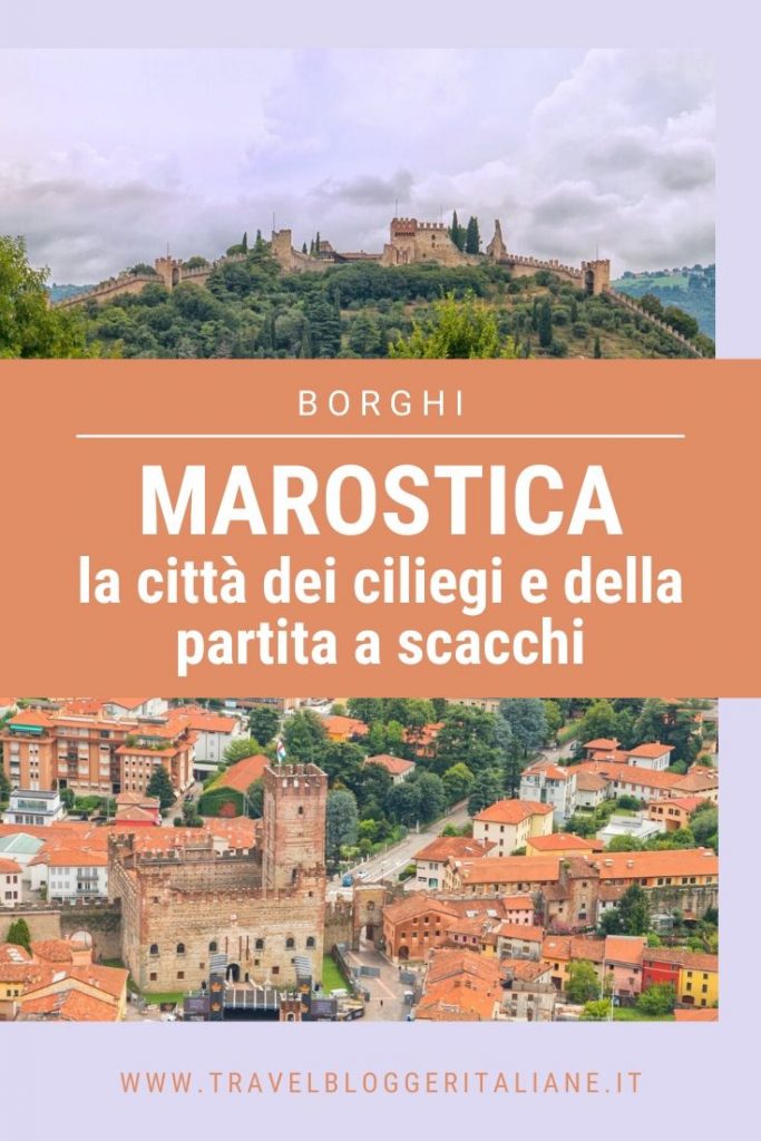 Borghi d'Italia: Marostica, la città dei ciliegi e della partita a scacchi