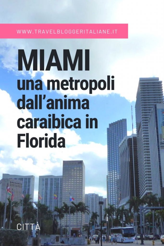 Città del mondo: Miami, una metropoli dall’anima caraibica in Florida