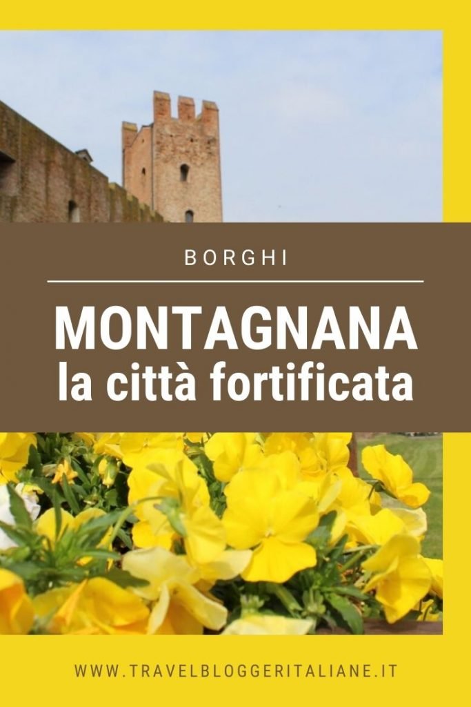 Montagnana, la città fortificata