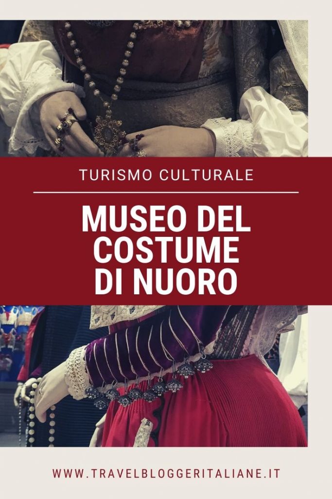 Il Museo del Costume di Nuoro: un bagno nella cultura della Sardegna