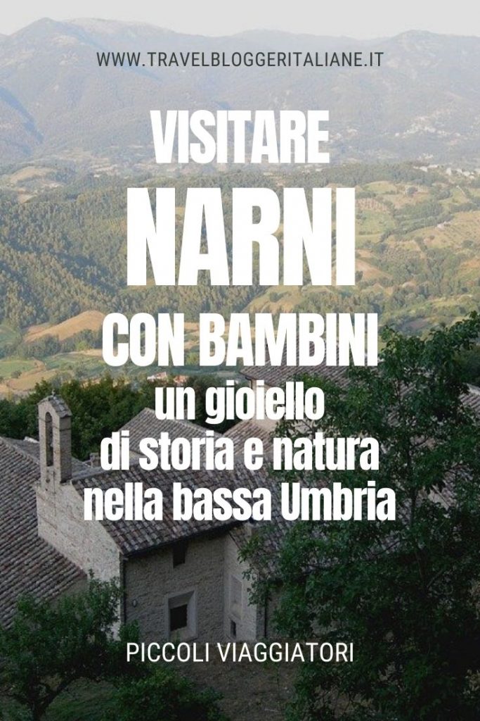 Visitare Narni con bambini, un gioiello di storia e natura nella bassa Umbria