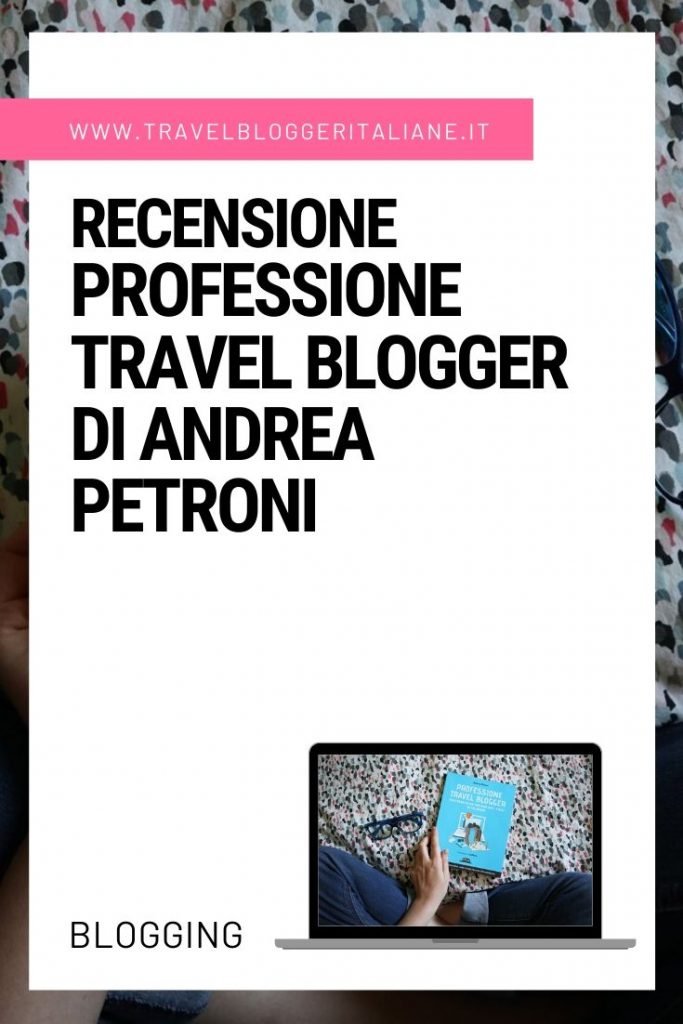 Recensione del libro Professione Travel Blogger di Andrea Petroni edito da Dario Flaccovio Editore
