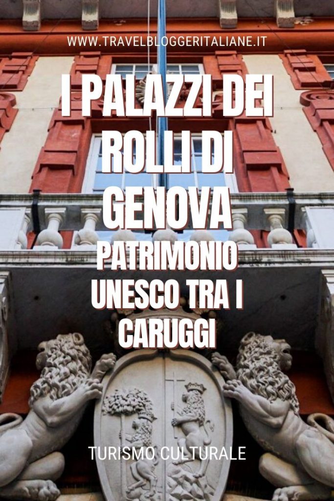 Turismo culturale: i Palazzi dei Rolli di Genova, il Patrimonio UNESCO tra i caruggi