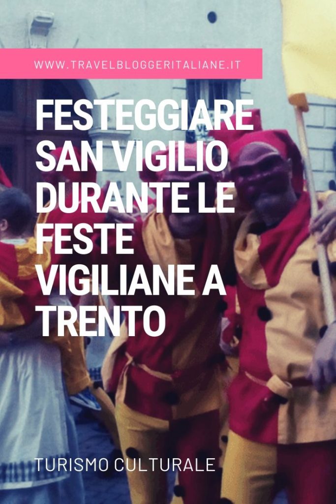 Turismo culturale: festeggiare San Vigilio durante le Feste Vigiliane a Trento