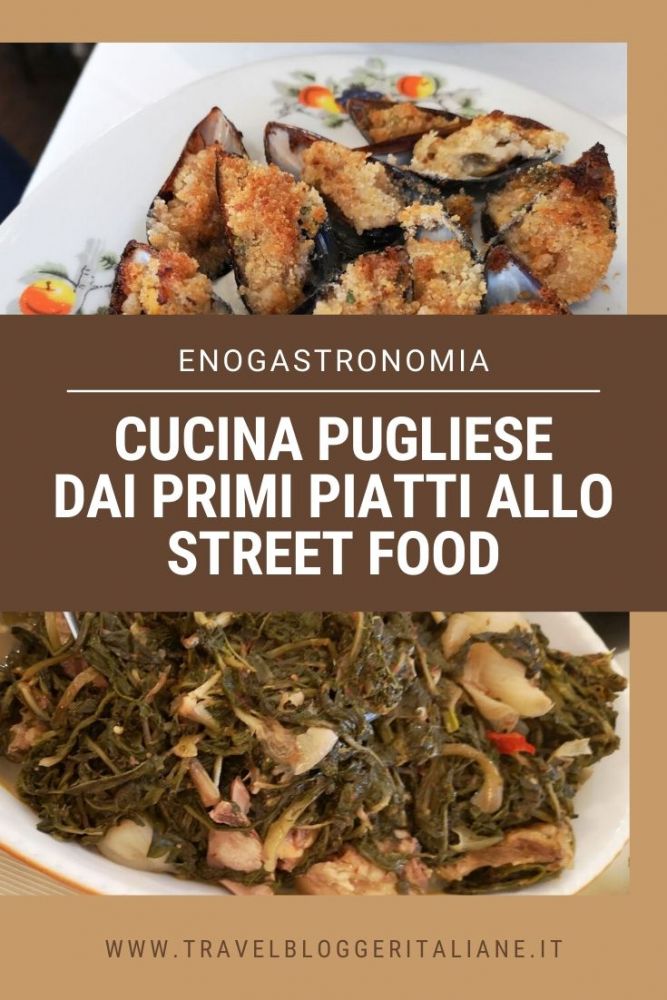 La cucina pugliese, dai primi piatti allo street food • Travel Blogger