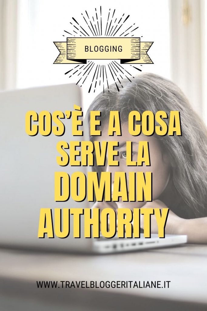 Cos’è e a cosa serve la Domain Authority per i blogger