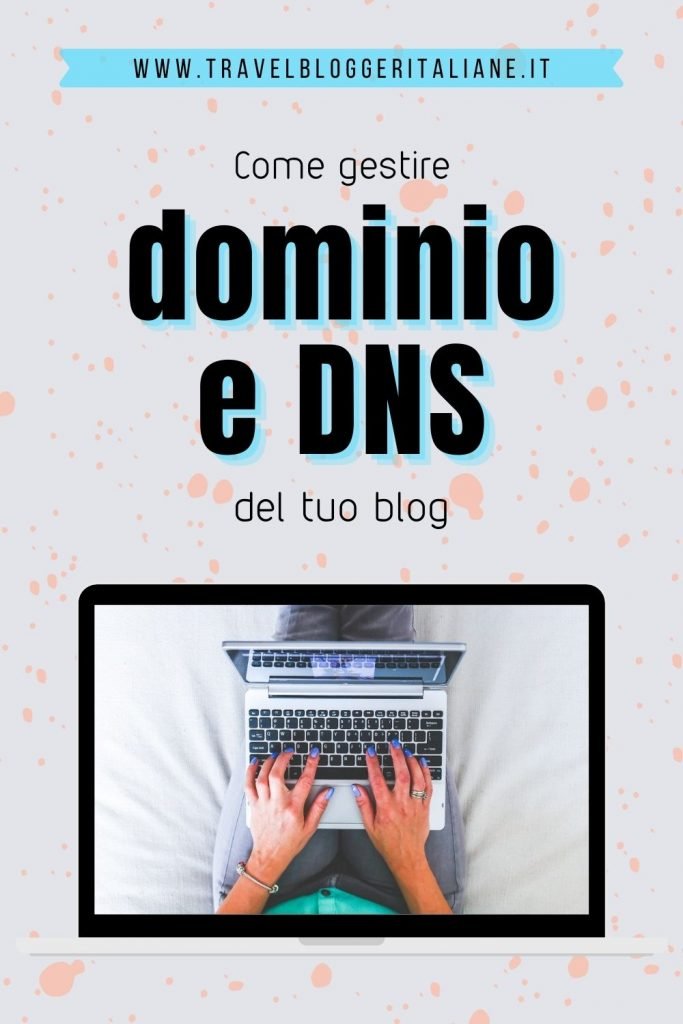 Cos'è un dominio e come gestire i DNS del tuo blog