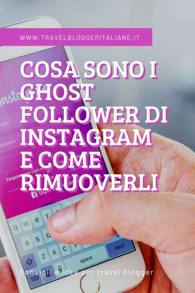 Cosa sono i ghost follower di Instagram e come rimuoverli