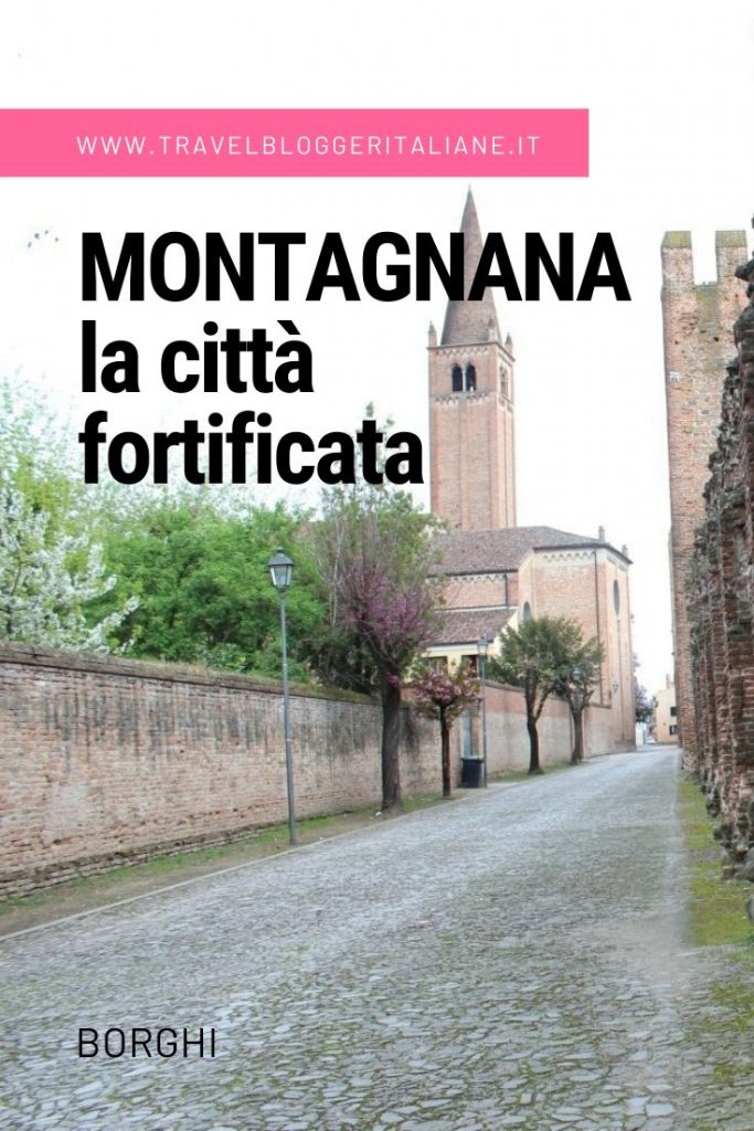 Montagnana, la città fortificata