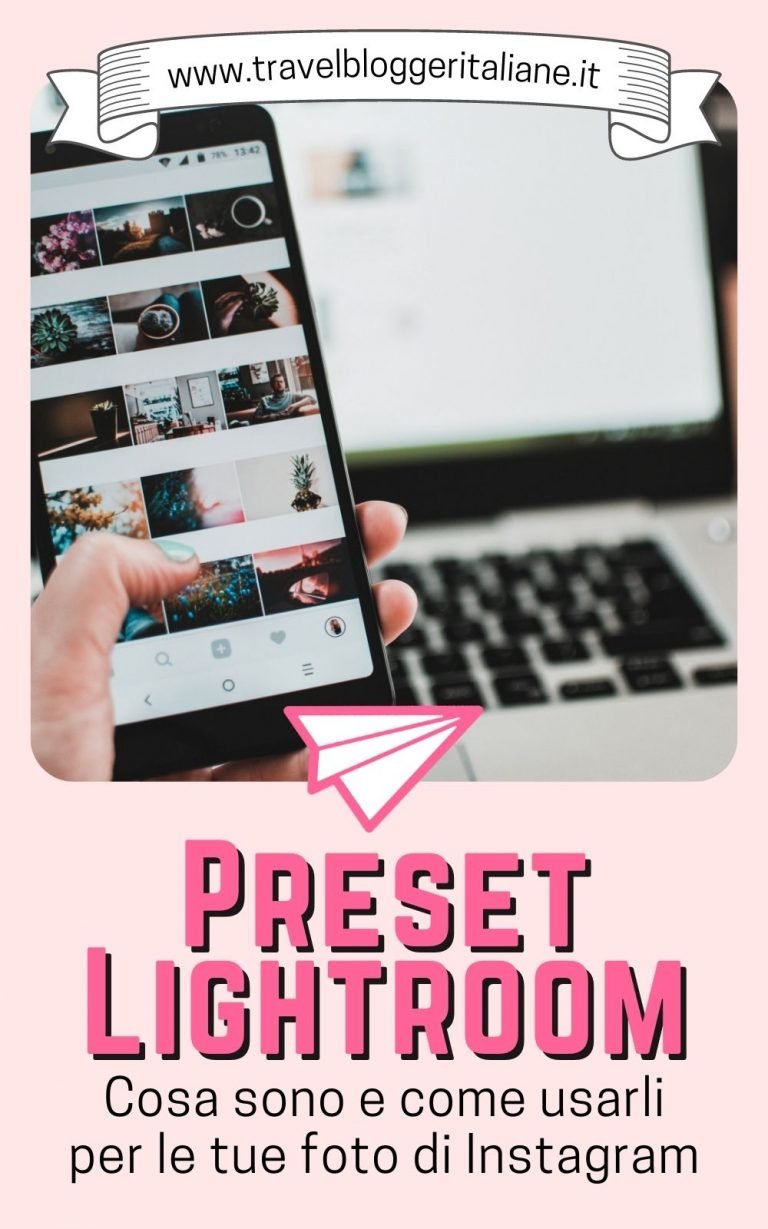 Preset Lightroom per Instagram: cosa sono e come usarli u2022 Travel Blogger Italiane