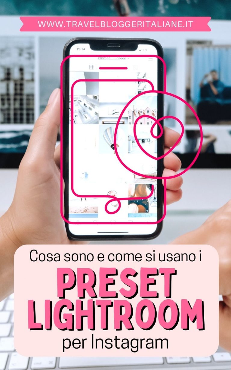 Preset Lightroom per Instagram: cosa sono e come usarli u2022 Travel Blogger Italiane