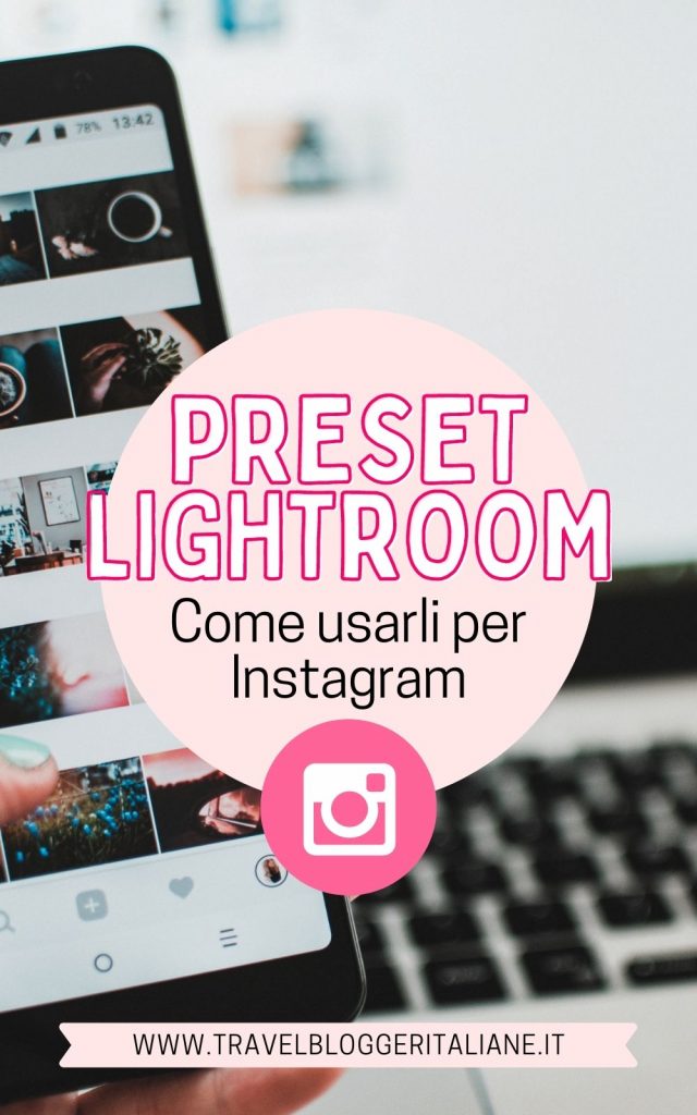 Preset Lightroom per Instagram: cosa sono e come si usano