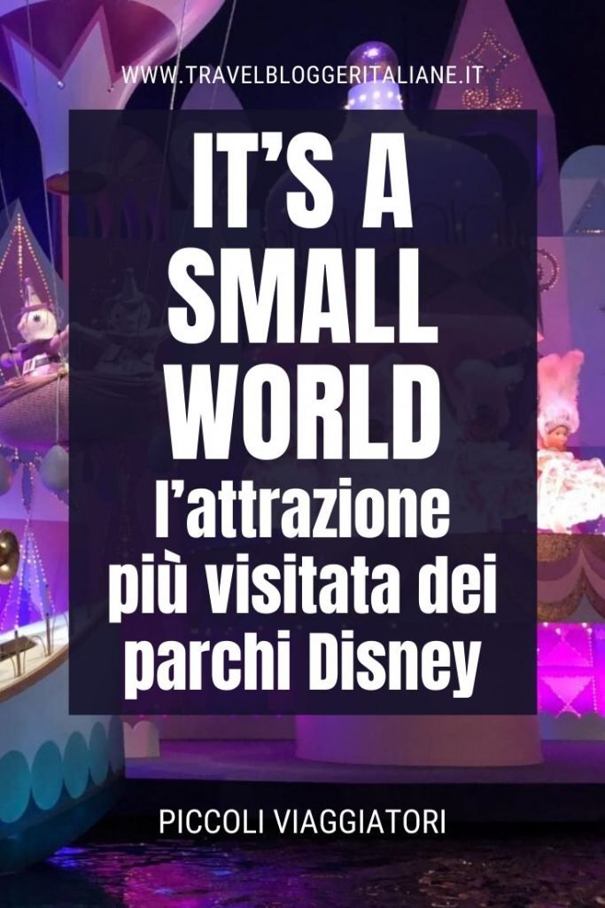 Piccoli viaggiatori: It’s a small world, l’attrazione più visitata dei parchi Disney